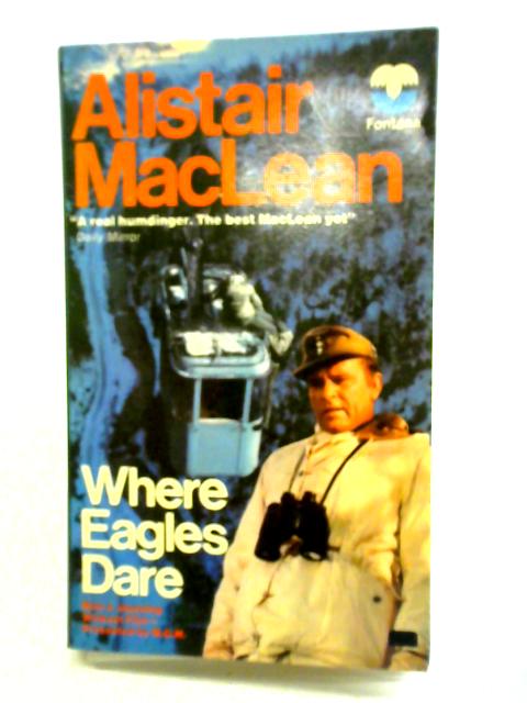 Where Eagles Dare By Alistair MacLean