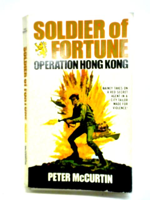 Soldier of Fortune: Operation Hong Kong von Peter McCurtin