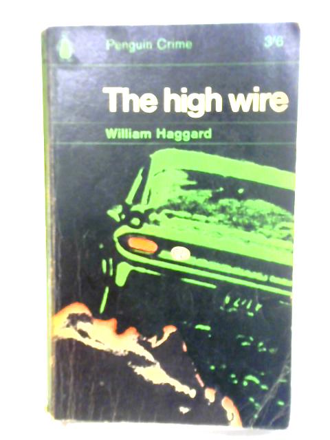 The High Wire By William Haggard