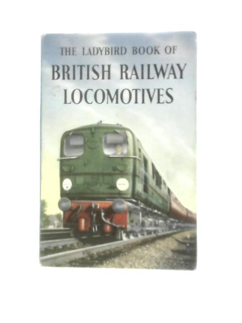 The Ladybird Book Of British Railway Locomotives (Series 584: Transport) von D.L. Joiner