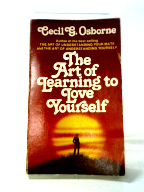 Art of Learning to Love Yourself By Osborne, Cecil G.