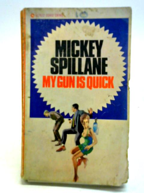 My Gun Is Quick von Mickey Spillane