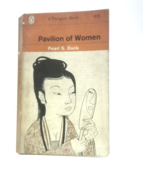 Pavilion of Women By Pearl Sydenstricker Buck