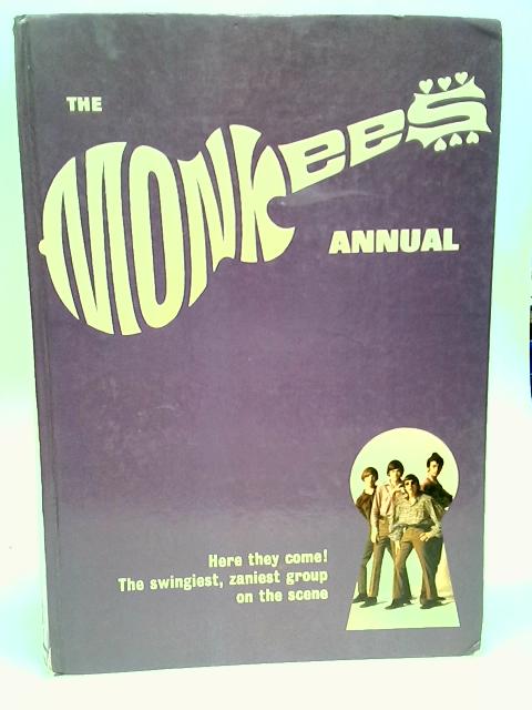 The Monkees Annual Here They Come the Swingiest ,zaniest Group on the Scene