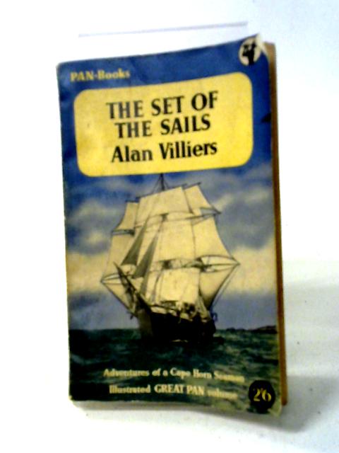 The Set of the Sails By Alan Villiers