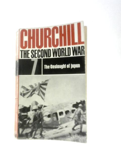 The Second World War Volume 7 - the Onslaught of Japan von Winston S Churchill