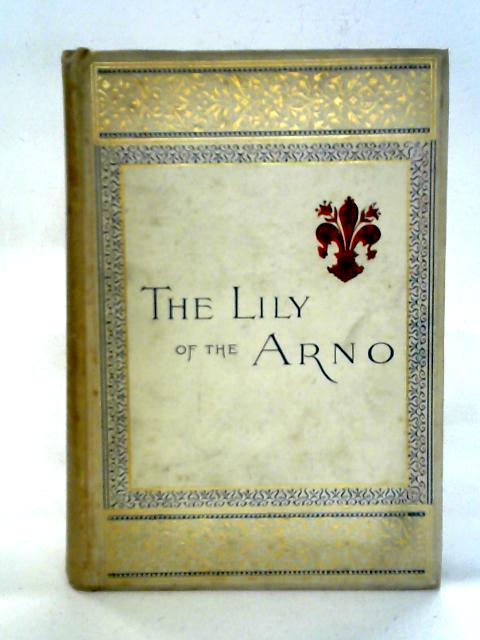 The Lily of the Arno von Virginia W. Johnson