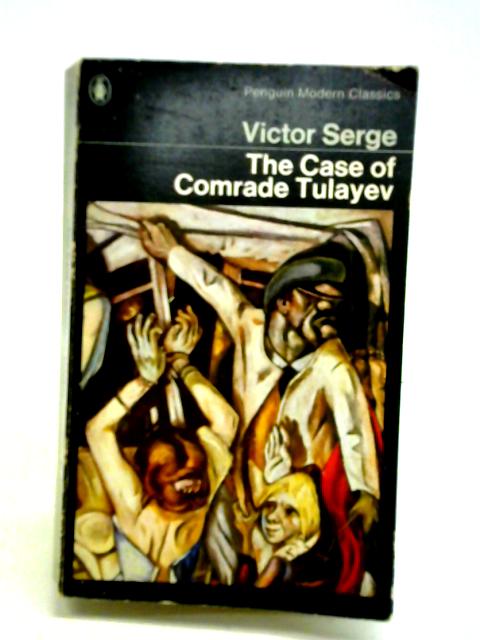 The Case of Comrade Tulayev By Victor Serge