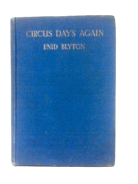 Circus Days Again von Enid Blyton