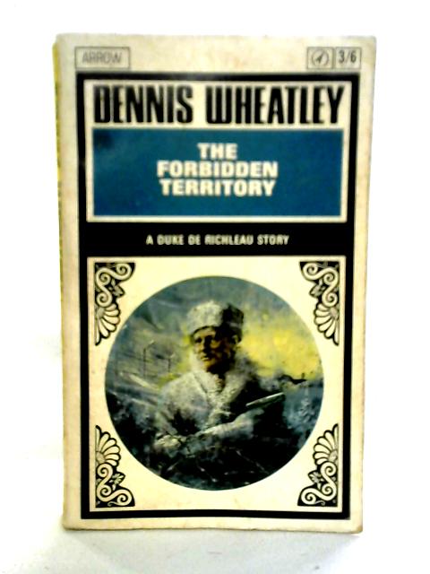 The Forbidden Territory von Dennis Wheatley