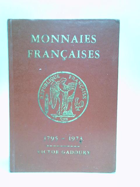 Monnaies Françaises 1795-1973 By Victor Gadoury