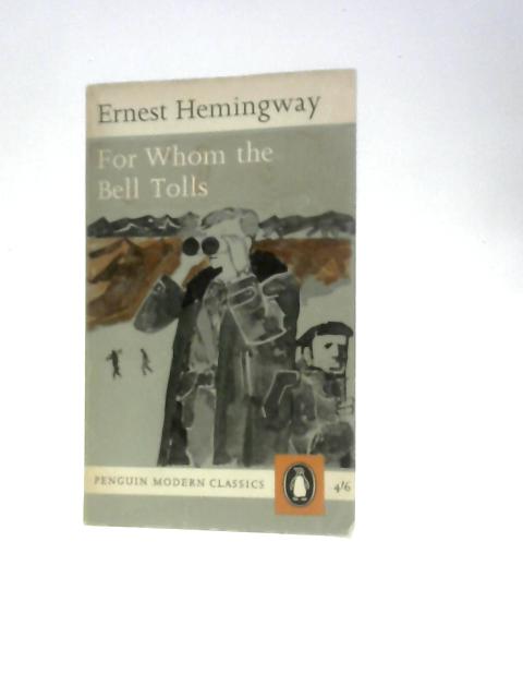 For Whom The Bell Tolls By Ernest Hemingway