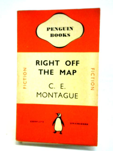 Right Off The Map By C. E. Montague