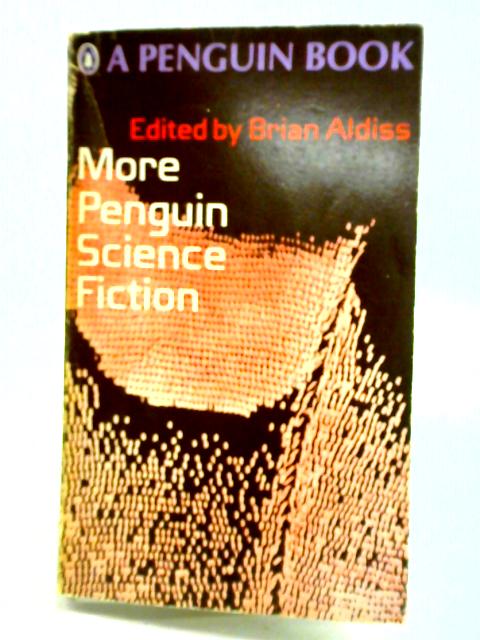 Yet More Penguin Science Fiction. An Anthology von Brian W. Aldiss (ed.)