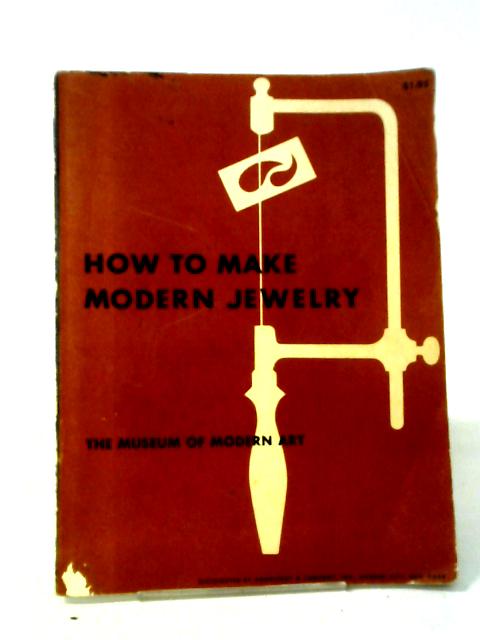 How to Make Modern Jewelry By Charles J. Martin