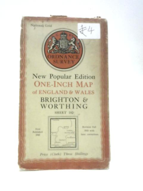 Ordnance Survey New Popular Edition One - Inch Map Of England & Wales Brighton & Worthing Sheet 182 By Ordnance Survey