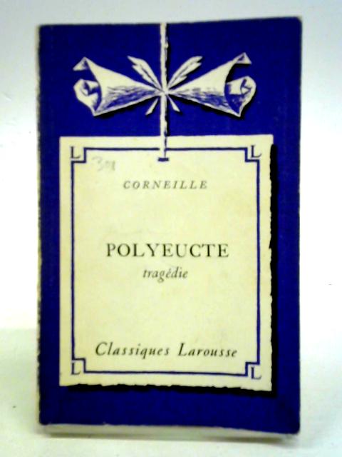 Polyeucte - Tragedie By Corneille