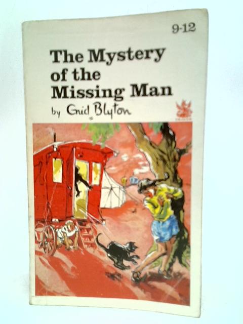 The Mystery of The Missing Man von Enid Blyton