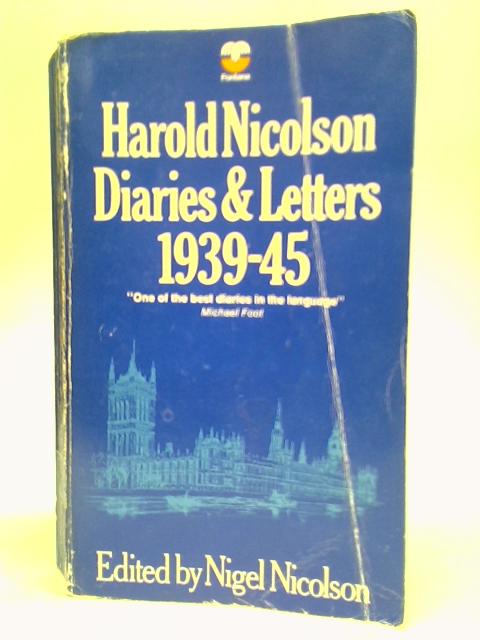 Diaries and Letters 1939-45 By Nicolson Harold