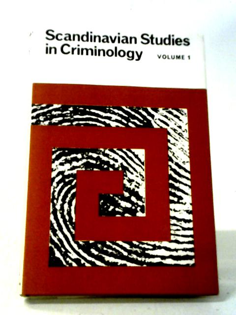Scandinavian Studies in Criminology: Volume 1 By Various