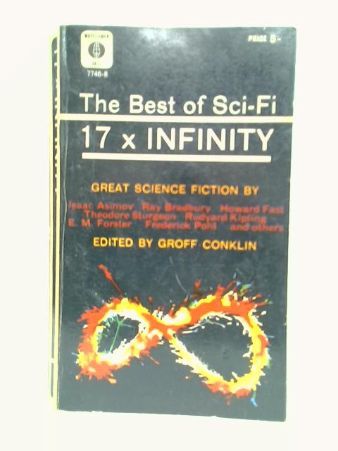 17 x Infinity: The Best of Sci-Fi von Grogg Conklin (Edt.)