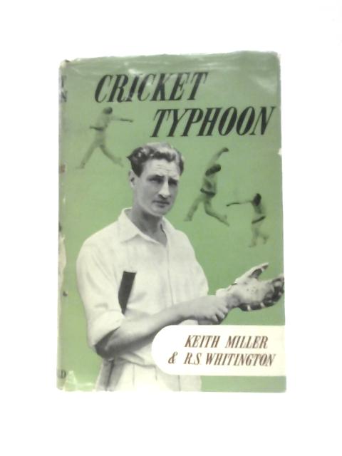 Cricket Typhoon By Keith Miller & R.S.Whittington