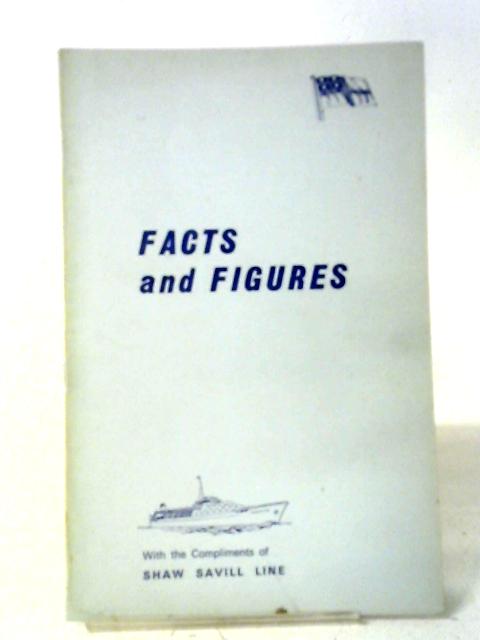 Facts and Figures Shaw Savill Line By Anon