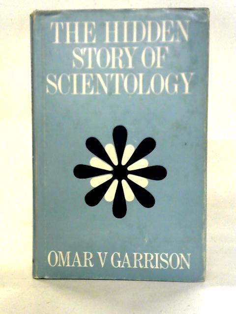 Hidden Story of Scientology By Omar V. Garrison