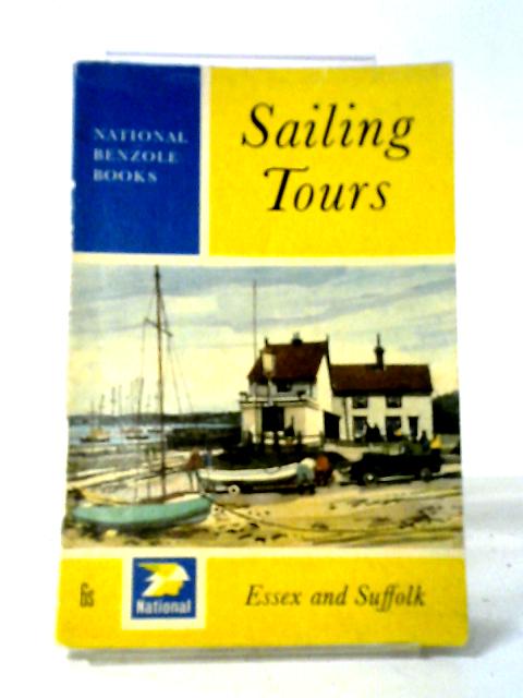 Sailing Tours, Essex and Suffolk (National Benzole Co. Ltd. Books) By National Benzole Books