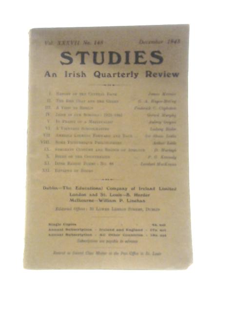 Studies: An Irish Quarterly Review Vol. XXXVII No. 148 By Unstated