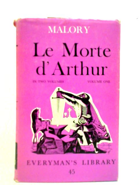 Le Morte D'Arthur Volume I By Sir Thomas Malory