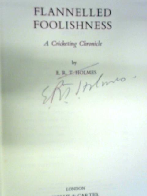 Flannelled Foolishness von E. R. T. Holmes