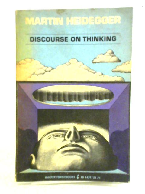 Discourse on Thinking By Martin Heidegger