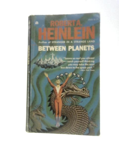 Between Planets By Robert A.Heinlein