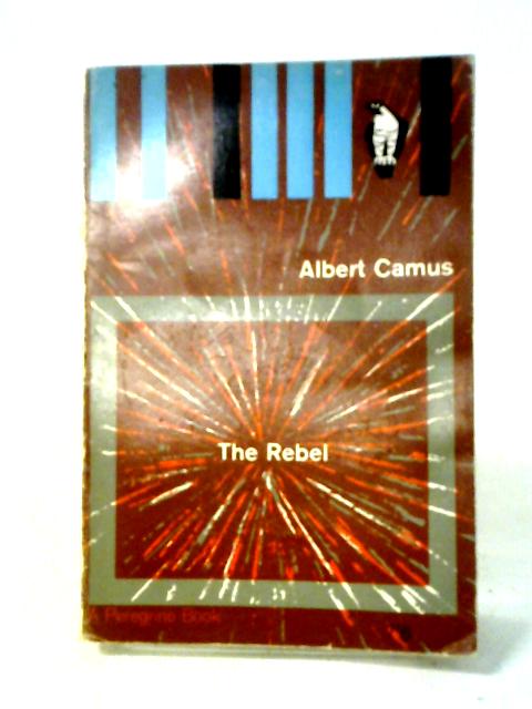 The Rebel By Albert Camus