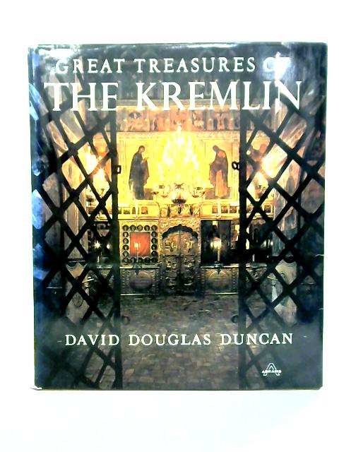 Great Treasures of the Kremlin By David Douglas Duncan