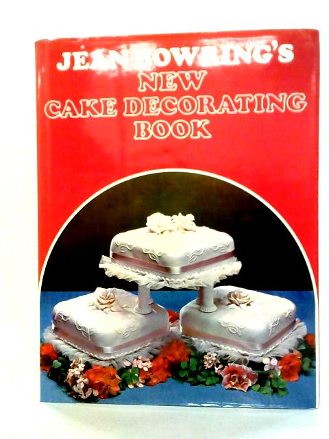 Jean Bowring's New Cake Decorating von Jean Bowring