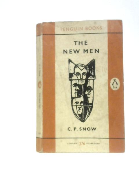 The New Men von C.P.Snow