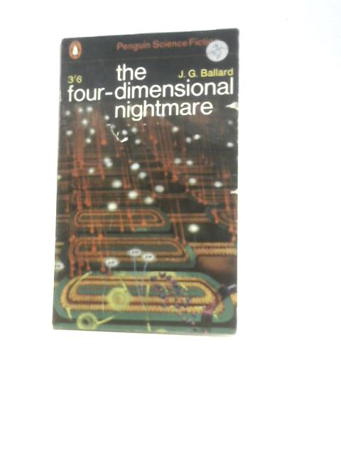 The Four-Dimensional Nightmare By J. G. Ballard.