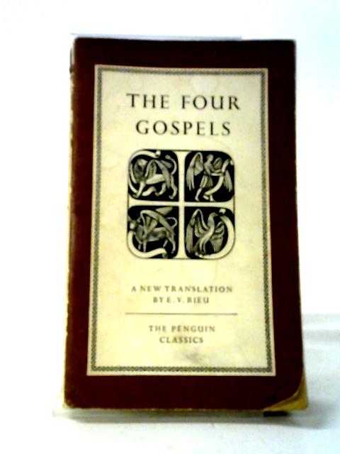 The Four Gospels By E. V. Rieu, (Ed)