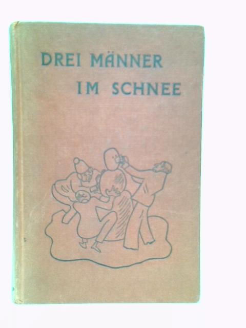 Drei Manner im Schnee By Erich Kastner