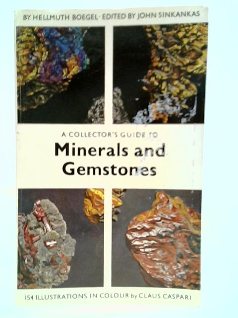 A Collector's Guide to Minerals and Gemstones By Hellmuth Boegel