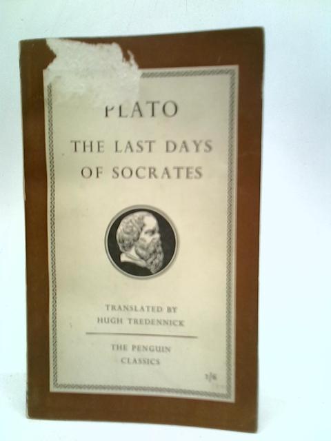 Plato The Last Days of Socrates By Plato
