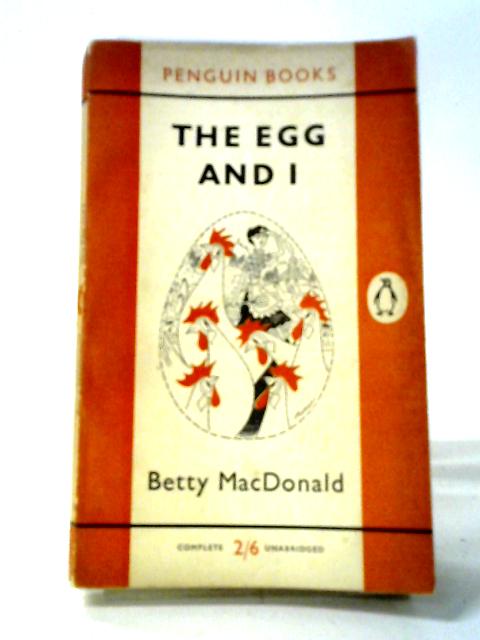 The Egg and I (Penguin Books. no. 1160.) By Betty MacDonald