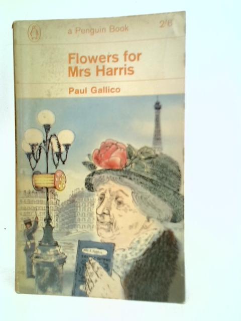 Flowers for Mrs Harris von Paul Gallico
