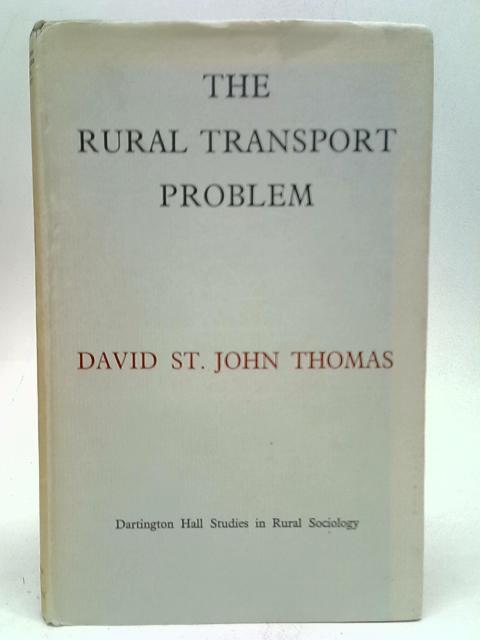 The Rural Transport Problem By David St.John Thomas