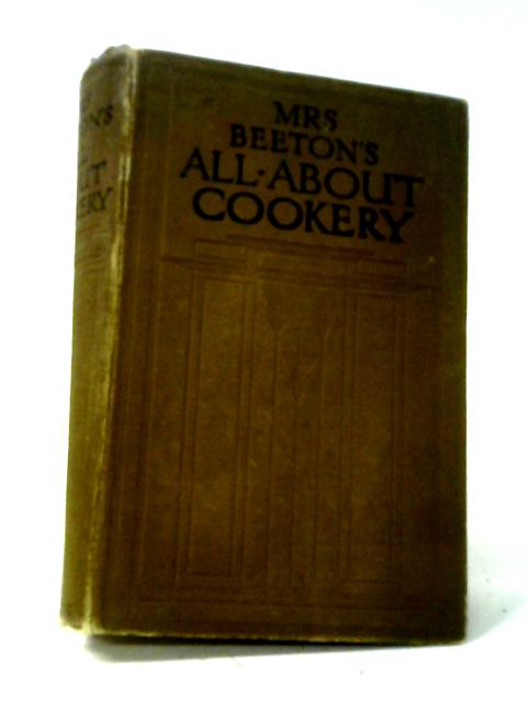 Mrs. Beeton's All About Cookery By Mrs. Beeton