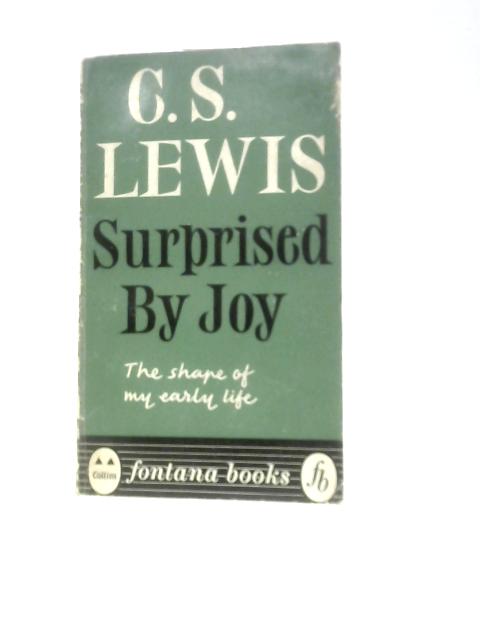 Surprised by Joy By C. S. Lewis