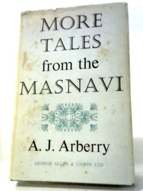 More Tales From The Masnavi (Unesco Collection Of Representative Works, Persian Series) By A. J Arberry