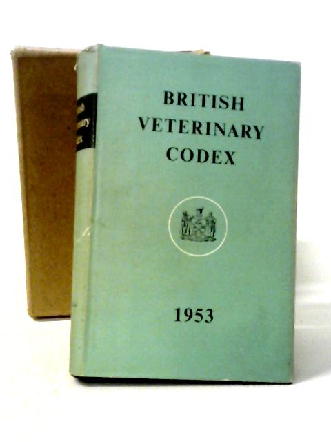 British Veterinary Codex 1953 By Various